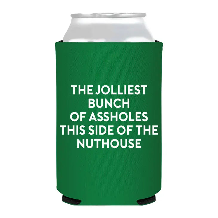Koozie -Jolliest Bunch Of Assholes