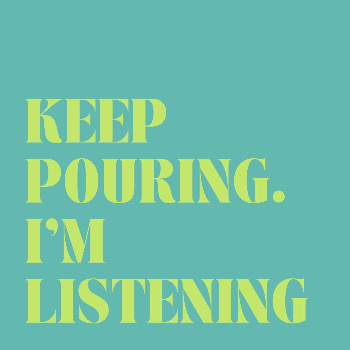 Cocktail Napkins | Pouring Listening