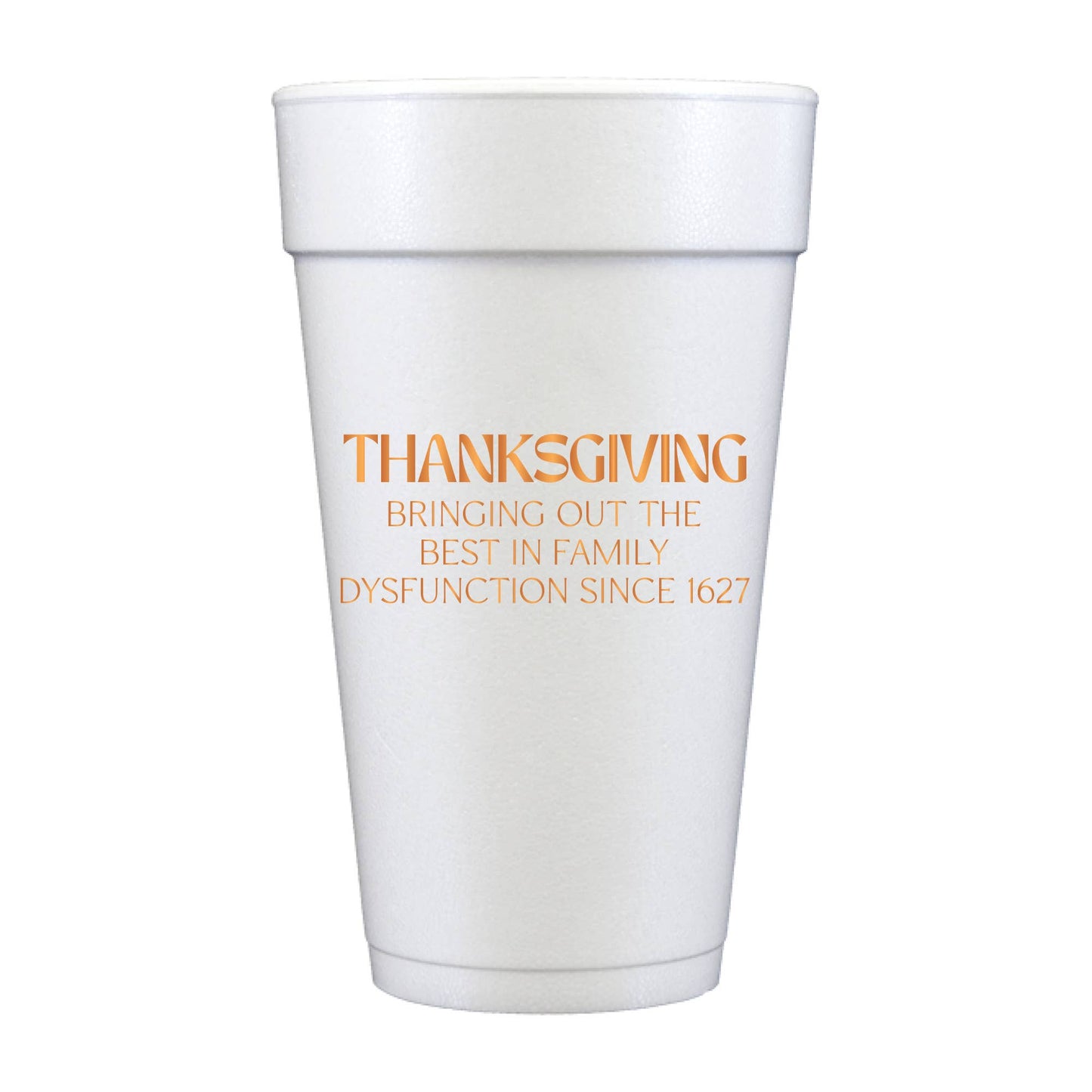 Family Dysfunction Foam-Thanksgiving