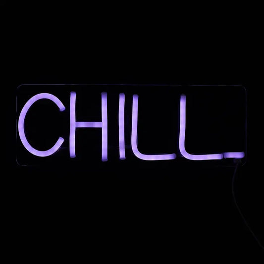 Chill LED Neon Sign