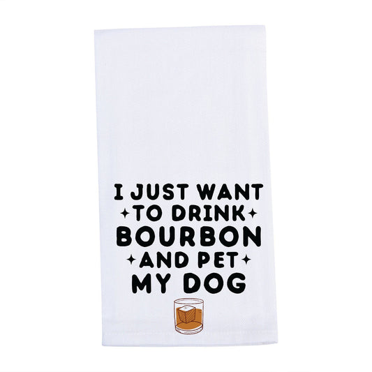 Drink Bourbon and Pet My Dog Tea Towel