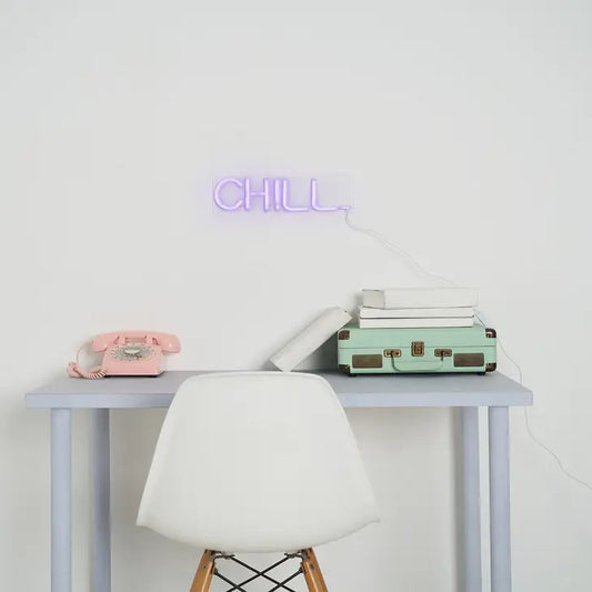 Chill LED Neon Sign