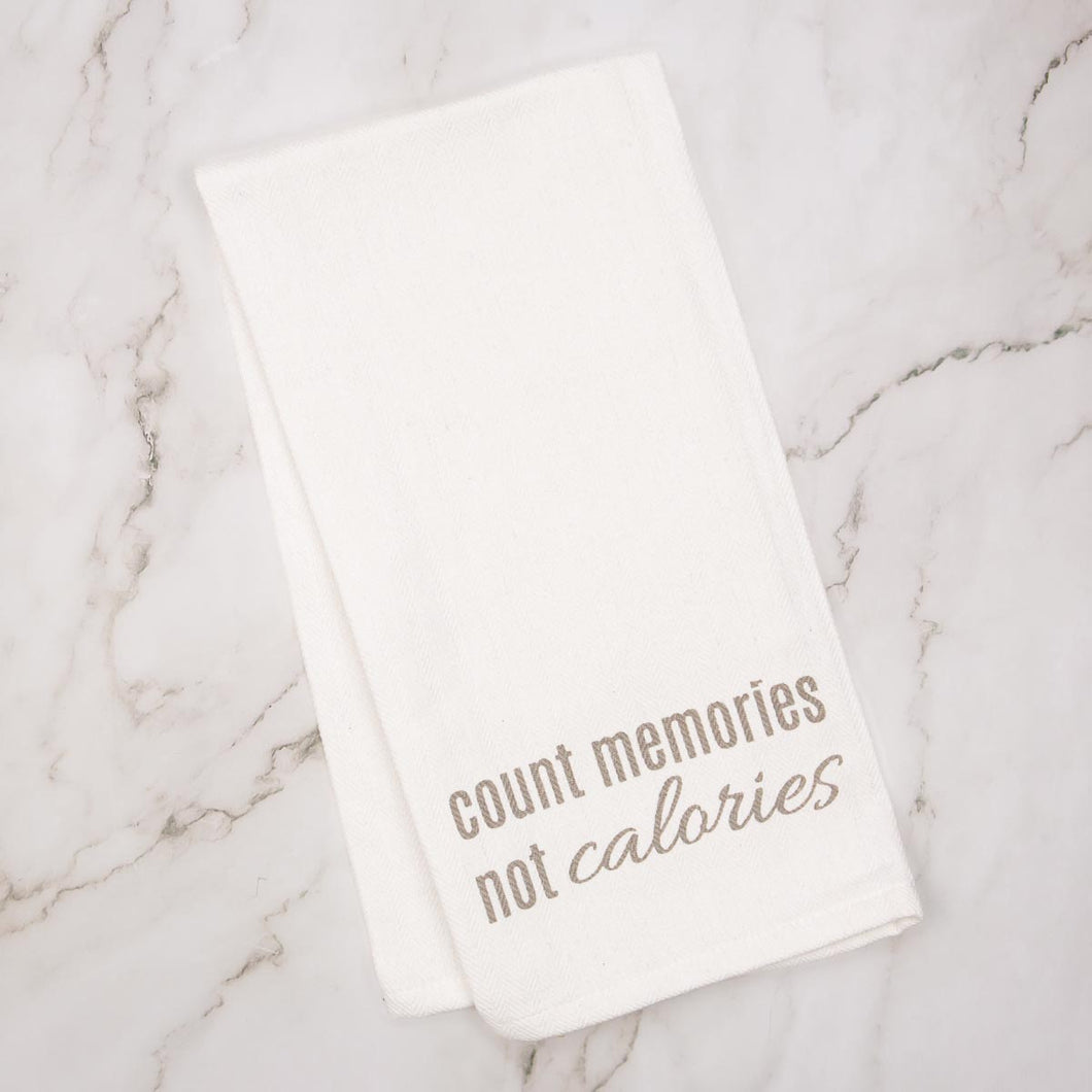 Count Memories Not Calories Kitchen Towel