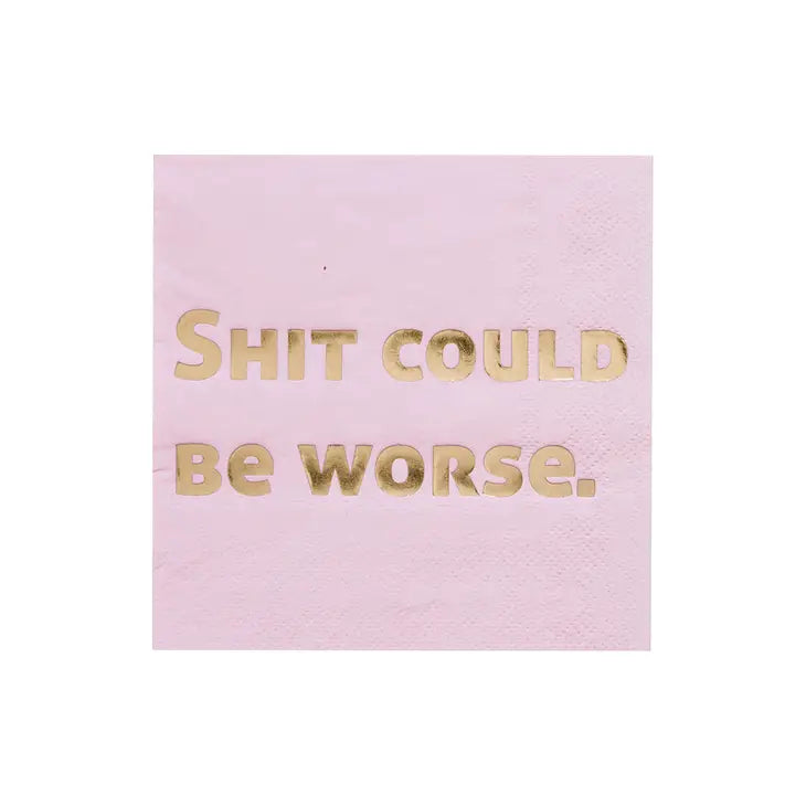 Shit Could Be Worse Cocktail Napkins