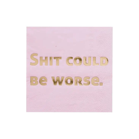 Shit Could Be Worse Cocktail Napkins