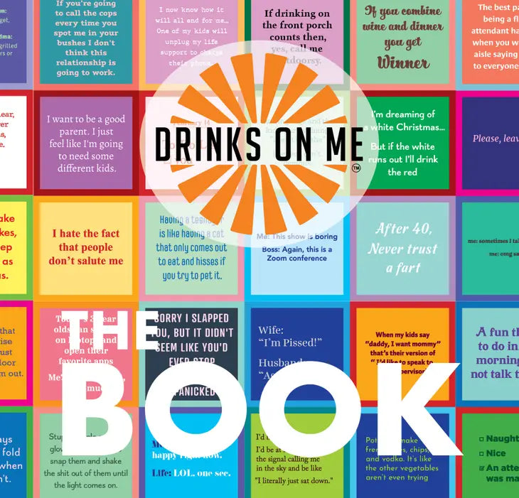 Drinks On Me: The Book
