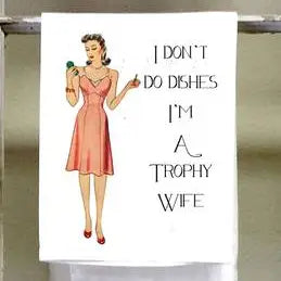 Trophy Wife Kitchen Towel