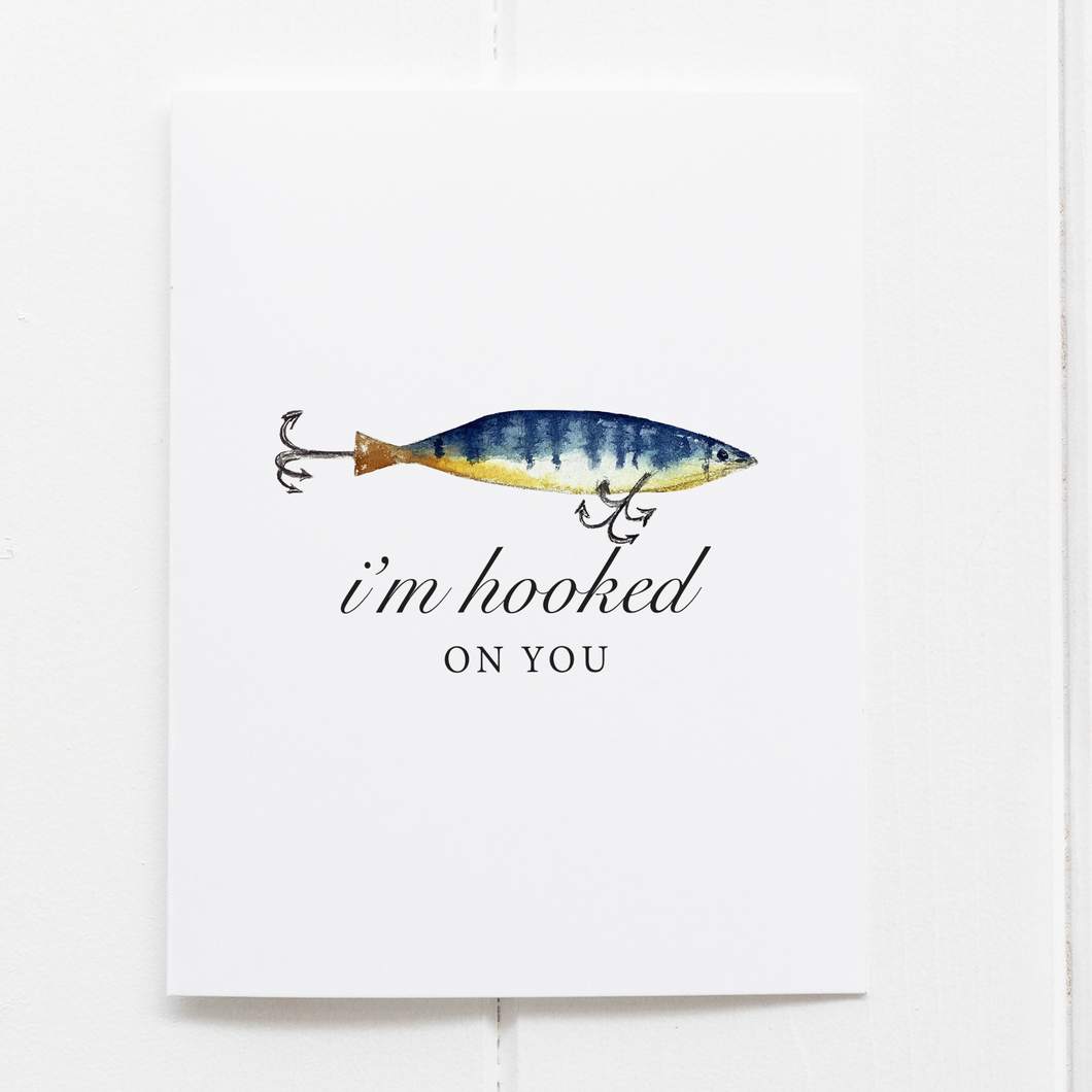 I'm Hooked On You Funny Fishing Greeting Card