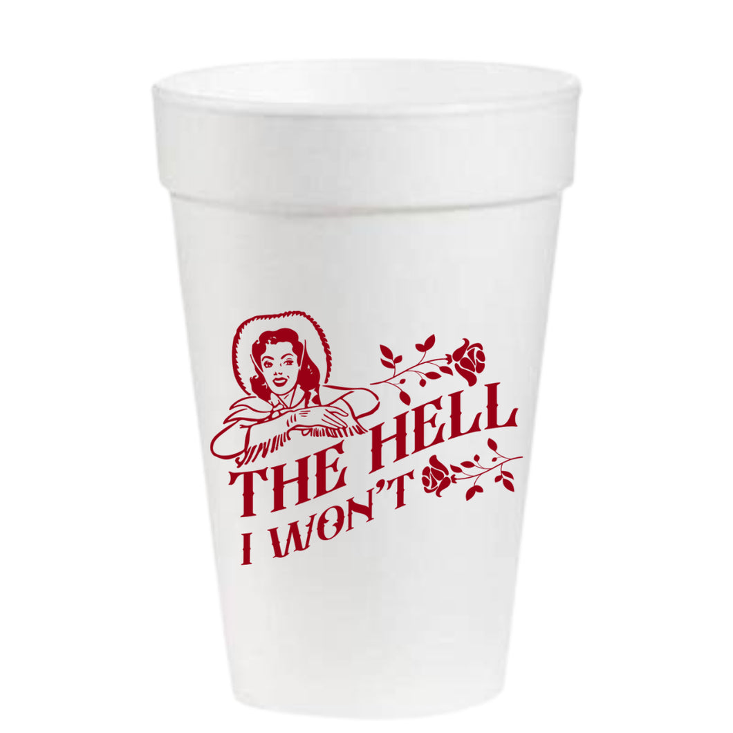 The Hell I Won't Foam Cups