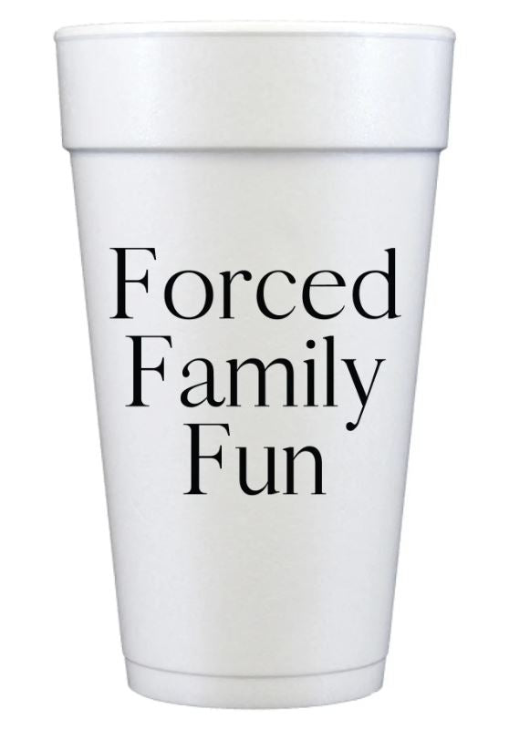 Forced Family Fun Foam Cups
